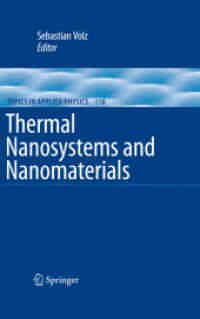 Thermal Nanosystems and Nanomaterials (Topics in Applied Physics Vol.118) （2012. XX, 587 p. w. 50 figs. 23,5 cm）
