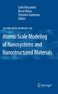 Atomic-Scale Modeling of Nanosystems and Nanostructured Materials (Lecture Notes in Physics Vol.795) （2012. X, 371 p. w. 100 figs. 235 mm）