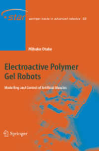 Electroactive Polymer Gel Robots : Modelling and Control of Artificial Muscles (Springer Tracts in Advanced Robotics .59) （2009. 2012. 250 S. 177 SW-Abb. 235 mm）