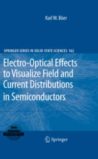 Electro-Optical Effects to Visualize Field and Current Distributions in Semiconductors (Springer Series in Solid-State Sciences .162) （2010. 2012. VIII, 125 S. 70 SW-Abb., 4 Farbabb. 235 mm）
