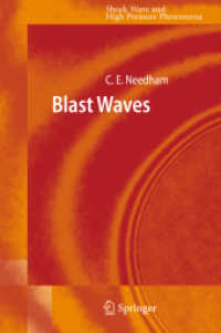 Blast Waves (Shock Wave and High Pressure Phenomena .) （2010. 2012. X, 320 S. 30 Farbabb. 235 mm）