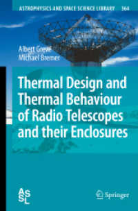 Thermal Design and Thermal Behaviour of Radio Telescopes and their Enclosures (Astrophysics and Space Science Library .364) （2010. 2013. X, 420 S. 249 SW-Abb. 235 mm）