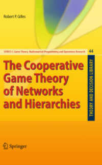 The Cooperative Game Theory of Networks and Hierarchies (Theory and Decision Library C .44) （2010. 2013. XI, 270 S. 20 SW-Abb. 235 mm）