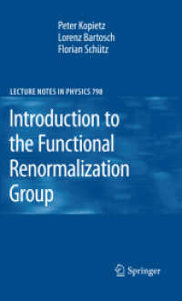 Introduction to the Functional Renormalization Group (Lecture Notes in Physics .798) （2010. 2013. XII, 380 S. 68 SW-Abb. 235 mm）