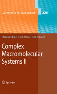 Complex Macromolecular Systems II (Advances in Polymer Science .228) （2010. 2013. XII, 220 S. 157 SW-Abb. 235 mm）
