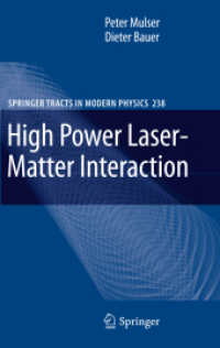 High Power Laser-Matter Interaction (Springer Tracts in Modern Physics .238) （2010. 2013. XII, 416 S. 235 mm）