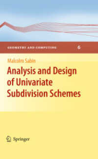 Analysis and Design of Univariate Subdivision Schemes (Geometry and Computing Vol.6) （2014. XIV, 215 p. 23,5 cm）