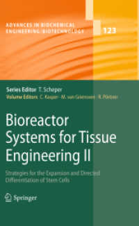 Bioreactor Systems for Tissue Engineering II : Strategies for the Expansion and Directed Differentiation of Stem Cells (Advances in Biochemical Engineering/biotechnology) （2010）