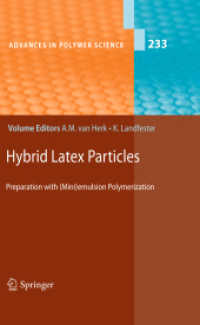 Hybrid Latex Particles : Preparation with (Mini)emulsion Polymerization (Advances in Polymer Science) （2010）
