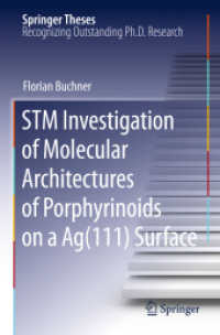 STM Investigation of Molecular Architectures of Porphyrinoids on a Ag(111) Surface : Supramolecular Ordering, Electronic Properties and Reactivity (Springer Theses) （2010）