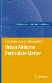 Urban Airborne Particulate Matter : Origin, Chemistry, Fate and Health Impacts (Environmental Science) （2011）