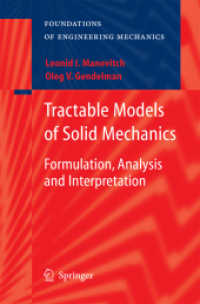 Tractable Models of Solid Mechanics : Formulation, Analysis and Interpretation (Foundations of Engineering Mechanics) （2011）