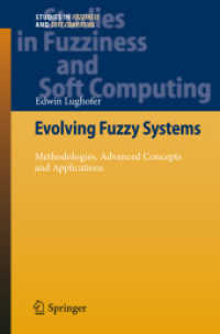 Evolving Fuzzy Systems - Methodologies, Advanced Concepts and Applications (Studies in Fuzziness and Soft Computing) （2011）