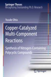 Copper-Catalyzed Multi-Component Reactions : Synthesis of Nitrogen-Containing Polycyclic Compounds (Springer Theses) （2011）
