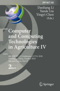 Computer and Computing Technologies in Agriculture IV : 4th IFIP TC 12 Conference, CCTA 2010, Nanchang, China, October 22-25, 2010, Part II, Selected Papers (IFIP Advances in Information and Communication Technology 345) （2013. xiv, 744 S. XIV, 744 p. 235 mm）