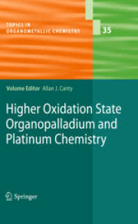 Higher Oxidation State Organopalladium and Platinum Chemistry (Topics in Organometallic Chemistry) （2011）