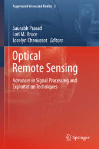 Optical Remote Sensing : Advances in Signal Processing and Exploitation Techniques (Augmented Vision and Reality) （2011）