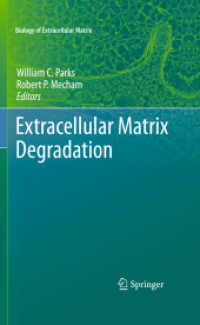 Extracellular Matrix Degradation (Biology of Extracellular Matrix) （2011）