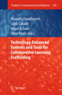 Technology-Enhanced Systems and Tools for Collaborative Learning Scaffolding (Studies in Computational Intelligence) （2011）