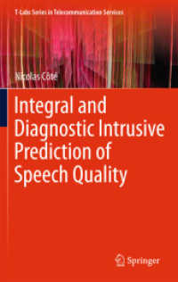 Integral and Diagnostic Intrusive Prediction of Speech Quality (T-labs Series in Telecommunication Services) （2011）