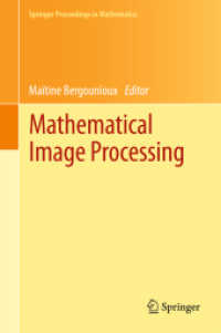 Mathematical Image Processing : University of Orléans, France, March 29th - April 1st, 2010 (Springer Proceedings in Mathematics) （2011）