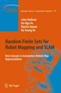 Random Finite Sets for Robot Mapping & SLAM : New Concepts in Autonomous Robotic Map Representations (Springer Tracts in Advanced Robotics) （2011）