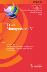 Trust Management V : 5th IFIP WG 11.11 International Conference, IFIPTM 2011, Copenhagen, Denmark, June 29 - July 1, 2011, Proceedings (Ifip Advances in Information and Communication Technology)