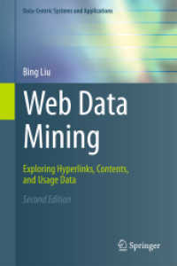 Web Data Mining : Exploring Hyperlinks, Contents, and Usage Data (Data-centric Systems and Applications) （2ND）