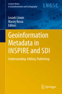 Geoinformation Metadata in INSPIRE and SDI : Understanding. Editing. Publishing (Lecture Notes in Geoinformation and Cartography) （2011）
