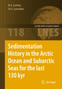 Sedimentation History in the Arctic Ocean and Subarctic Seas for the Last 130 kyr (Lecture Notes in Earth Sciences .118) （2009. 2013. XXIX, 387 S. 91 SW-Abb., 57 Tabellen. 235 mm）
