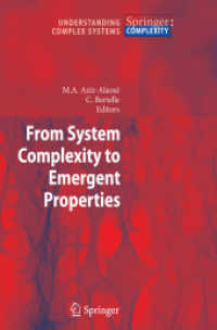 From System Complexity to Emergent Properties (Understanding Complex Systems .) （2009. 2013. XII, 370 S. 110 SW-Abb., 19 Tabellen. 235 mm）