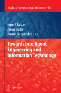 Towards Intelligent Engineering and Information Technology (Studies in Computational Intelligence .243) （2009. 2013. XIV, 736 S. 345 SW-Abb., 17 Tabellen. 235 mm）