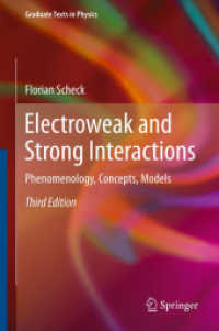 Electroweak and Strong Interactions : Phenomenology, Concepts, Models (Graduate Texts in Physics) （3RD）