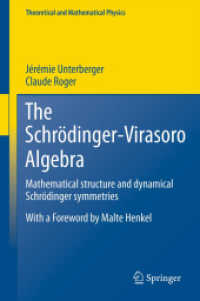 The Schrödinger-Virasoro Algebra : Mathematical structure and dynamical Schrödinger symmetries (Theoretical and Mathematical Physics) （2012）