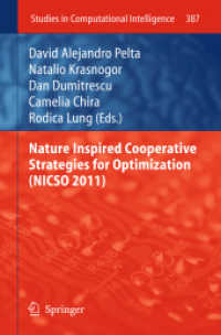 Nature Inspired Cooperative Strategies for Optimization (NICSO 2011) (Studies in Computational Intelligence) （2012）