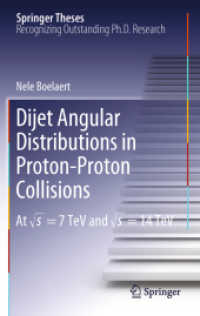 Dijet Angular Distributions in Proton-Proton Collisions : At √s = 7 TeV and √s = 14 TeV (Springer Theses) （2012）