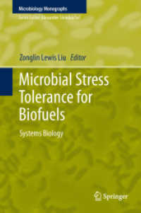Microbial Stress Tolerance for Biofuels : Systems Biology (Microbiology Monographs) （2012）