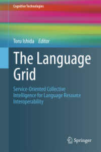 The Language Grid : Service-Oriented Collective Intelligence for Language Resource Interoperability (Cognitive Technologies)