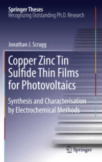 Copper Zinc Tin Sulfide Thin Films for Photovoltaics : Synthesis and Characterisation by Electrochemical Methods (Springer Theses) （2011）