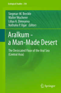 Aralkum - a Man-Made Desert : The Desiccated Floor of the Aral Sea (Central Asia) (Ecological Studies)