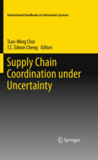 Supply Chain Coordination under Uncertainty (International Handbooks on Information Systems) （2011）