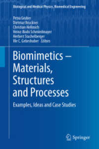 Biomimetics -- Materials, Structures and Processes : Examples, Ideas and Case Studies (Biological and Medical Physics, Biomedical Engineering) （2011）