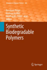 Synthetic Biodegradable Polymers (Advances in Polymer Science) 〈Vol. 245〉