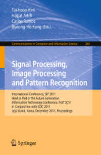Signal Processing, Image Processing and Pattern Recognition (Communications in Computer and Information Science .260) （2011. XIV, 450 S.）