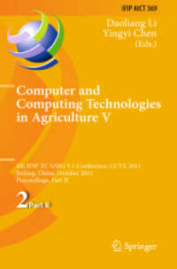 Computer and Computing Technologies in Agriculture : 5th IFIP TC 5, SIG 5.1 International Conference, CCTA 2011, Beijing, China, October 29-31, 2011, Proceedings, Part II (IFIP Advances in Information and Communication Technology Vol.369) （2012. XI, 686 p.）