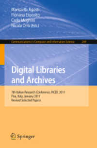Digital Libraries and Archives : 7th Italian Research Conference, IRCDL 2011, Italy, Revised Papers (Communications in Computer and Information Science) 〈Vol. 249〉