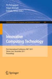 Innovative Computing Technology : First International Conference, INCT 2011, Iran, Proceedings (Communications in Computer and Information Science) 〈Vol. 241〉