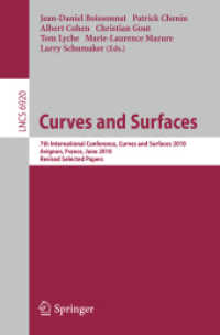 Curves and Surfaces : 7th International Conference, Avignon, France, June 24-30, 2010, Revised Selected Papers (Lecture Notes in Computer Science / Theoretical Computer Science and General Issues .6920) （2012. 2012. X, 748 S.）