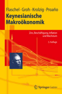 Keynesianische Makroökonomik : Zins, Beschäftigung, Inflation und Wachstum (Springer-Lehrbuch) （3., überarb. Aufl. 2012. XIX, 486 S. 23,5 cm）