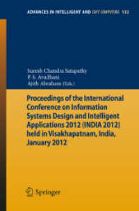 Proceedings of the International Conference on Information Systems Design and Intelligent Applications 2012 (India 2012) held in India (Advances in Intelligent and Soft Computing) 〈Vol. 132〉